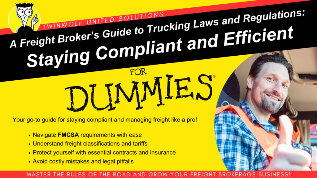 A Freight Broker’s Guide to Trucking Laws and Regulations: Staying Compliant and Efficient